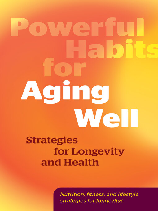 Title details for Powerful Habits for Aging Well by Editors of Fair Winds Press - Available